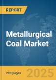 Metallurgical Coal Market Report 2025- Product Image