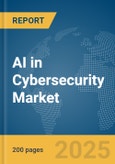 AI in Cybersecurity Market Report 2025- Product Image