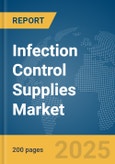 Infection Control Supplies Market Report 2025- Product Image