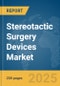 Stereotactic Surgery Devices Market Report 2025 - Product Thumbnail Image