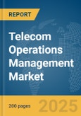 Telecom Operations Management Market Report 2025- Product Image