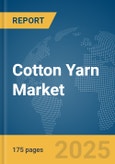 Cotton Yarn Market Report 2025- Product Image