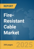 Fire-Resistant Cable Market Report 2025- Product Image