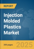 Injection Molded Plastics Market Report 2025- Product Image