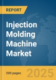 Injection Molding Machine Market Report 2025- Product Image