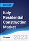 Italy Residential Construction Market Summary, Competitive Analysis and Forecast to 2027 - Product Thumbnail Image