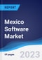 Mexico Software Market Summary, Competitive Analysis and Forecast to 2027 - Product Thumbnail Image