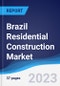 Brazil Residential Construction Market Summary, Competitive Analysis and Forecast to 2027 - Product Thumbnail Image