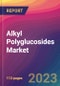 Alkyl Polyglucosides Market Size, Market Share, Application Analysis, Regional Outlook, Growth Trends, Key Players, Competitive Strategies and Forecasts - 2023 to 2031 - Product Thumbnail Image