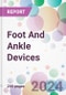 Foot And Ankle Devices Market Analysis & Forecast to 2024-2034 - Product Image