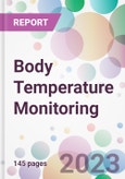 Body Temperature Monitoring Market Analysis & Forecast to 2023-2033: Market By product; By Application; By End-user; and By Region- Product Image