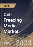 Cell Freezing Media Market Size, Share & Industry Trends Analysis Report By Product (DMSO, Glycerol, and Others), By Application (Stem Cell lines, Cancer Cell Lines, and Others), By End-Use, By Regional Outlook and Forecast, 2023 - 2030- Product Image