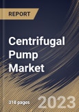 Centrifugal Pump Market Size, Share & Industry Trends Analysis Report By Stage (Single Stage and Multi Stage), By Type, By Operation Type (Electrical, Hydraulic, and Air-driven), By End User, By Regional Outlook and Forecast, 2023 - 2030- Product Image