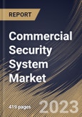 Commercial Security System Market Size, Share & Industry Trends Analysis Report By Vertical, By Offering, By Regional Outlook and Forecast, 2023 - 2030- Product Image