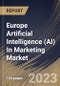 Europe Artificial Intelligence (AI) In Marketing Market Size, Share & Industry Trends Analysis Report By Technology, By End User, By Component (Software and Services), By Application, By Country and Growth Forecast, 2023 - 2030 - Product Thumbnail Image