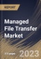 Managed File Transfer Market Size, Share & Industry Trends Analysis Report By Component, By Deployment Mode (On-premises and Cloud), By Organization Size, By Vertical, By Regional Outlook and Forecast, 2023 - 2030 - Product Image