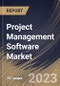 Project Management Software Market Size, Share & Industry Trends Analysis Report By Deployment (On-premise, and Cloud), By Component (Hardware, Software, and Services), By Technology, By Application, By End User, By Regional Outlook and Forecast, 2023 - 2030 - Product Thumbnail Image