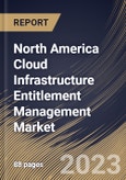 North America Cloud Infrastructure Entitlement Management Market Size, Share & Industry Trends Analysis Report By Offering (Solution and Professional Services), By Vertical, By Country and Growth Forecast, 2023 - 2030- Product Image