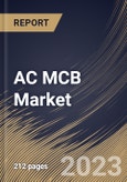 AC MCB Market Size, Share & Industry Trends Analysis Report By Type (Type D, Type C, and Type B), By End User (Utilities, Industrial, Commercial, and Residential), By Voltage (Medium, High, and Low), By Regional Outlook and Forecast, 2023 - 2030- Product Image