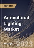 Agricultural Lighting Market Size, Share & Industry Trends Analysis Report By Installation, By Light Source (LED, Fluorescent, HID, and Others), By Wattage Type, By Sales Channel, By Offering, By Application, By Regional Outlook and Forecast, 2023 - 2030- Product Image