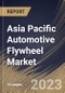Asia Pacific Automotive Flywheel Market Size, Share & Industry Trends Analysis Report By Type (Single Mass and Dual Mass), By Transmission Type, By Distribution Channel (OEM and Aftermarket), By Vehicle Type, By Country and Growth Forecast, 2023 - 2030 - Product Image