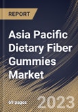 Asia Pacific Dietary Fiber Gummies Market Size, Share & Industry Trends Analysis Report By Flavor (Mixed Berry, Strawberry, Peach, Raspberry, and Others), By Application (Metabolic Health, and Others), By Country and Growth Forecast, 2023 - 2030- Product Image