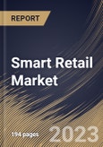 Smart Retail Market Size, Share & Industry Trends Analysis Report By Application (Visual Marketing, Intelligent System, Smart Payment System, Smart Label), By Solution (Hardware, and Software), By Regional Outlook and Forecast, 2023 - 2030- Product Image