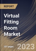 Virtual Fitting Room Market Size, Share & Industry Trends Analysis Report By End-use, By Component (Software (Cloud and On-premise), Hardware and Services), By Application, By Regional Outlook and Forecast, 2023 - 2030- Product Image