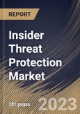 Insider Threat Protection Market Size, Share & Industry Trends Analysis Report By Component (Software, and Services), By Vertical, By Organization size (Large Enterprises, and SMEs), By Deployment Mode, By Regional Outlook and Forecast, 2023 - 2030- Product Image