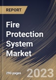 Fire Protection System Market Size, Share & Industry Trends Analysis Report By Offering, By Application (Commercial, Industrial and Residential), By Regional Outlook and Forecast, 2023 - 2030- Product Image