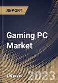 Gaming PC Market Size, Share & Industry Trends Analysis Report By Distribution Channel (Offline and Online), By Product, By Price Range (Mid-range, Low-range and High-end), By End User, By Regional Outlook and Forecast, 2023 - 2030- Product Image