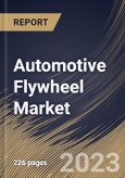 Automotive Flywheel Market Size, Share & Industry Trends Analysis Report By Type (Single Mass and Dual Mass), By Transmission Type, By Distribution Channel (OEM and Aftermarket), By Vehicle Type, By Regional Outlook and Forecast, 2023 - 2030- Product Image