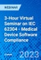 3-Hour Virtual Seminar on IEC 62304 - Medical Device Software Compliance - Webinar (Recorded) - Product Thumbnail Image