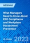 What Managers Need to Know About EEO Compliance and Workplace Harassment Prevention - Webinar (Recorded) - Product Thumbnail Image
