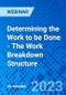 Determining the Work to be Done - The Work Breakdown Structure - Webinar (Recorded) - Product Image