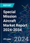 Special Mission Aircraft Market Report 2024-2034 - Product Image