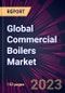 Global Commercial Boilers Market 2023-2027 - Product Image