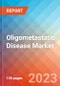 Oligometastatic Disease - Market Insights, Epidemiology, and Market Forecast - 2032 - Product Thumbnail Image