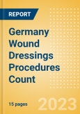 Germany Wound Dressings Procedures Count by Segments (Procedures Performed Using Advanced Wound Dressings) and Forecast to 2030- Product Image