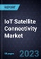 IoT Satellite Connectivity Market - Product Image