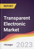 Transparent Electronic Market: Trends, Opportunities and Competitive Analysis (2023-2028)- Product Image