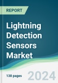 Lightning Detection Sensors Market - Forecasts from 2024 to 2029- Product Image