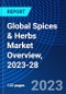Global Spices & Herbs Market Overview, 2023-28 - Product Thumbnail Image