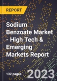 2023 Global Forecast For Sodium Benzoate Market (2024-2029 Outlook) - High Tech & Emerging Markets Report- Product Image