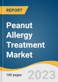 Peanut Allergy Treatment Market Size, Share & Trends Analysis Report by Drug Class (Antihistamines, Epinephrine), Route Of Administration, Distribution Channel, Region, and Segment Forecasts, 2024-2030- Product Image