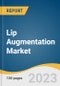 Lip Augmentation Market Size, Share & Trends Analysis Report By Type (Temporary, Permanent), By Product (Hyaluronic Acid Fillers, Lip Collagen), By Region, And Segment Forecasts, 2023 - 2030 - Product Thumbnail Image