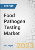 Food Pathogen Testing Market by Type (E.coli, Salmonella, Campylobacter, Listeria), Technology (Traditional, Rapid), Food Type (Meat & poultry, Dairy, Processed food, Fruits & Vegetables, Cereals & Grains), & by Region - Forecasts to 2028- Product Image