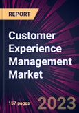 Customer Experience Management Market 2023-2027- Product Image