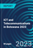 ICT and Telecommunications in Botswana 2023- Product Image