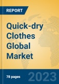 Quick-dry Clothes Global Market Insights 2023, Analysis and Forecast to 2028, by Manufacturers, Regions, Technology, Application, Product Type- Product Image